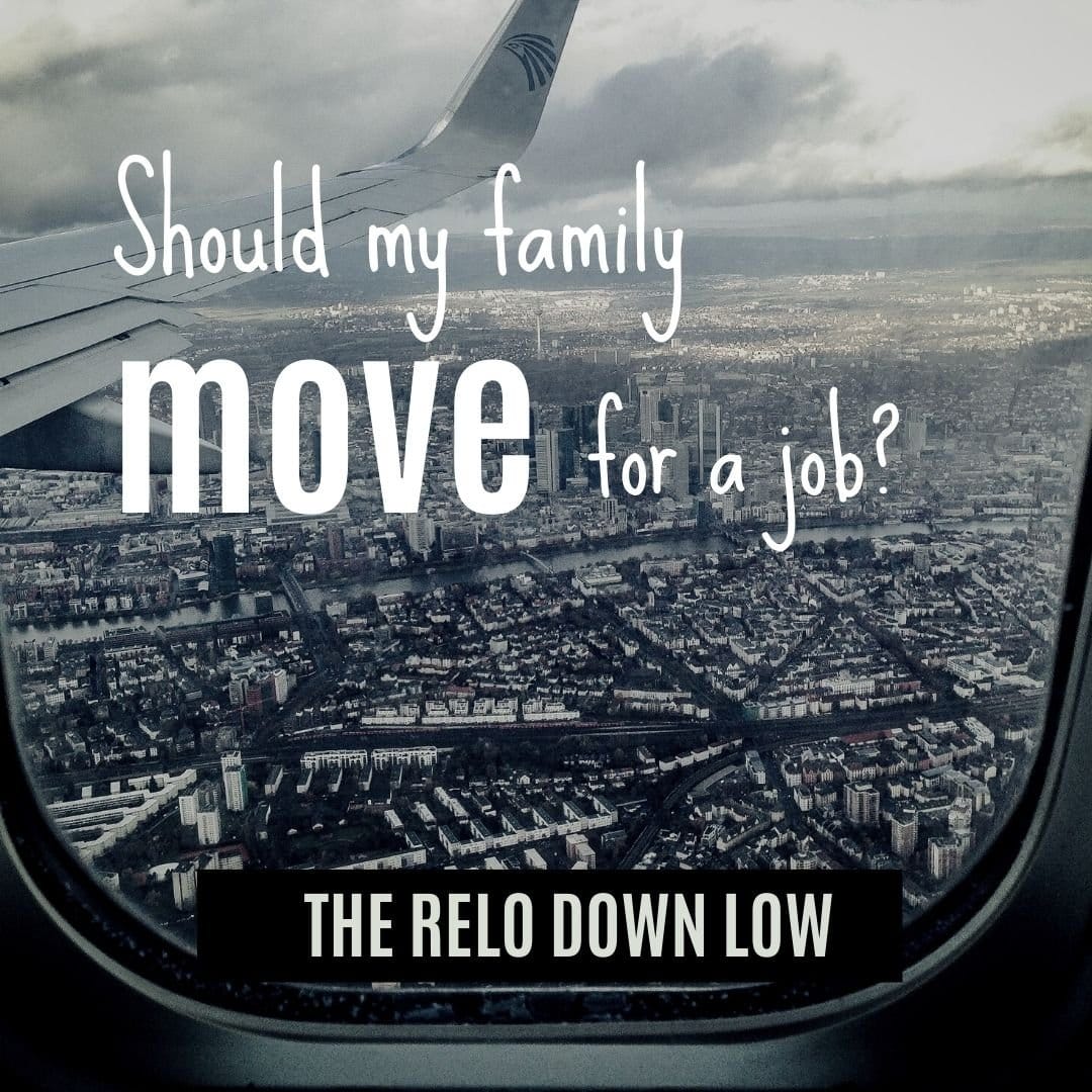 Should My Family Move For a Job?: The Relo Down Low