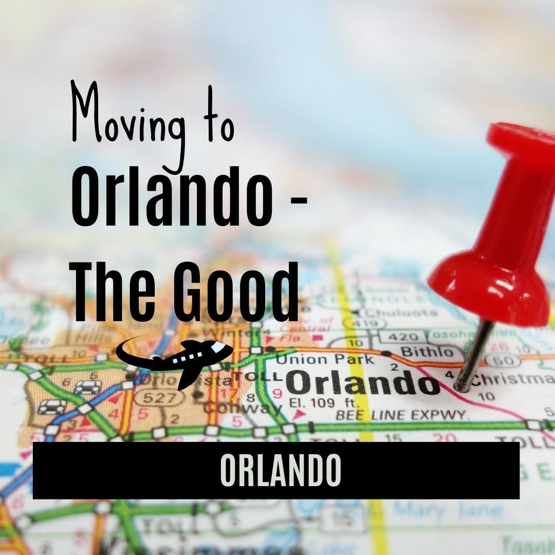 Moving to Orlando: The Good