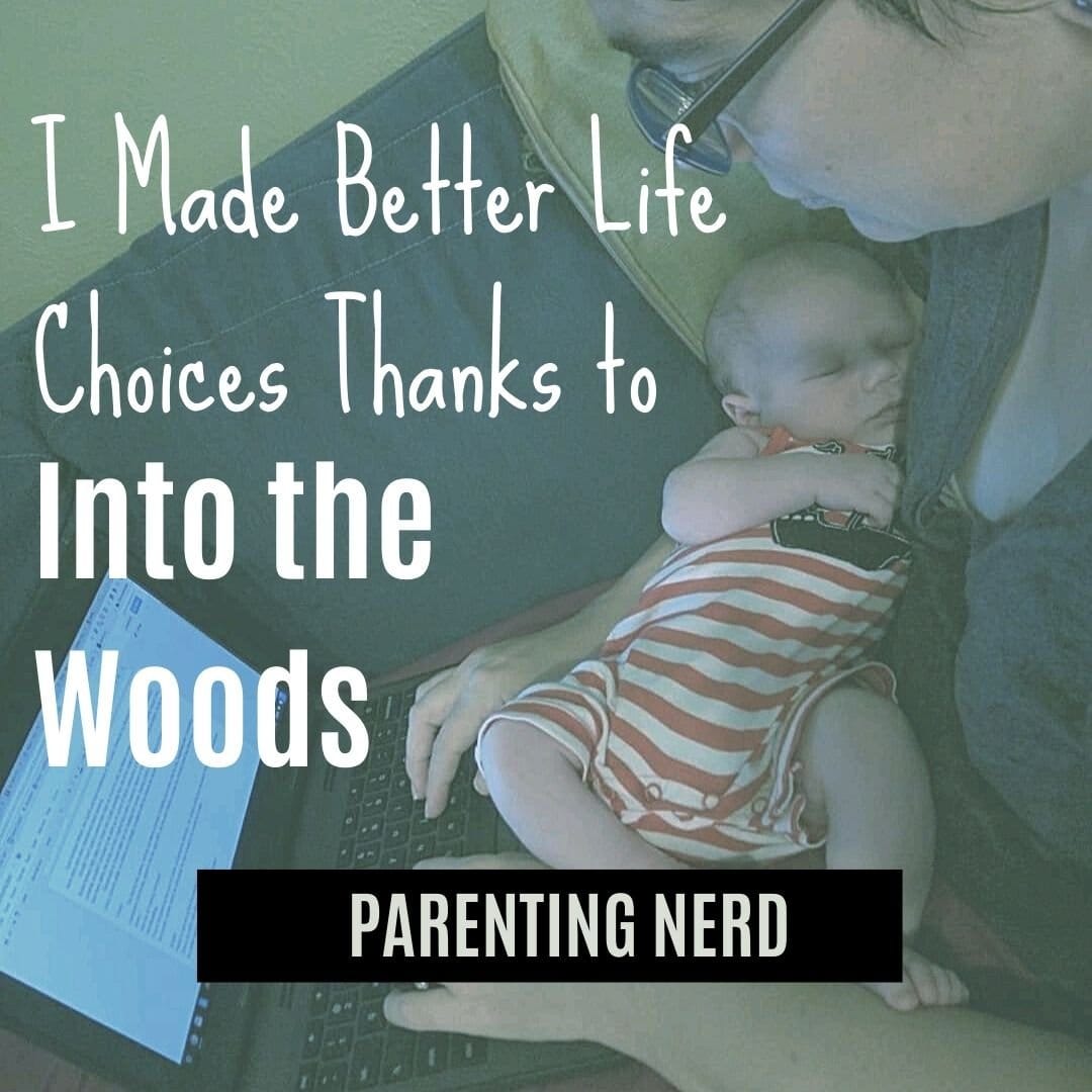 I Made Better Life Choices Because of "Into the Woods"